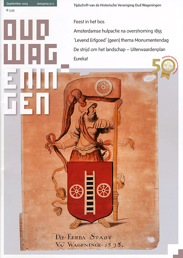 Afbeelding van het boek Oud Wageningen. Tijdschrift van de  Historische Vereniging Oud Wageningen. September 2023 Jaargang 51-3