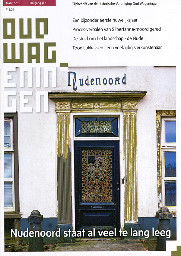 Afbeelding van het boek Oud Wageningen. Tijdschrift van de  Historische Vereniging Oud Wageningen. Maart 2024 Jaargang 52-1