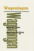 Afbeelding van het boek Wageningen, in liedjes van weemoed en verlangen