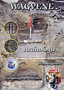 Afbeelding van het boek Wagvene. Archeology. 1000 jaar wonen en leven in Wageningen en omstreken