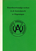 Afbeelding van het boek Waterbouwkundige werken in de kasteelgracht te Wageningen
